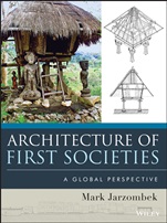 Architecture of First Societies: A Global Perspective - ISBN 9781118142103