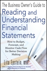 The Business Owners Guide to Reading and Understanding Financial Statements: How to Budget, Forecast, and Monitor Cash Flow for Better Decision Making - ISBN 9781118143513