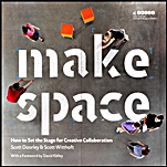 Make Space: How to Set the Stage for Creative Collaboration - ISBN 9781118143728