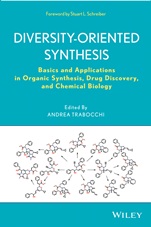 Diversity–Oriented Synthesis: Basics and Applications in Organic Synthesis, Drug Discovery, and Chemical Biology - ISBN 9781118145654