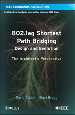 802.1aq Shortest Path Bridging Design and Evolution: The Architects Perspective - ISBN 9781118148662