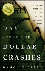 The Day After the Dollar Crashes: A Survival Guide for the Rise of the New World Order - ISBN 9781118149850