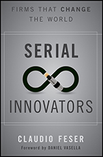 Serial Innovators: Firms That Change the World - ISBN 9781118149928