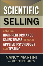 Scientific Selling: Creating High Performance Sales Teams through Applied Psychology and Testing - ISBN 9781118167977