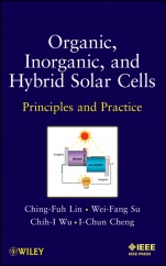 Organic, Inorganic and Hybrid Solar Cells: Principles and Practice - ISBN 9781118168530