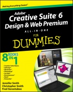Adobe Creative Suite 6 Design and Web Premium All–in–One For Dummies - ISBN 9781118168608