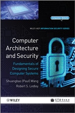 Computer Architecture and Security: Fundamentals of Designing Secure Computer Systems - ISBN 9781118168813