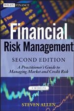 Financial Risk Management: A Practitioners Guide to Managing Market and Credit Risk - ISBN 9781118175453