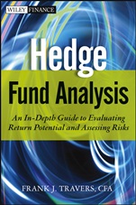 Hedge Fund Analysis: An In–Depth Guide to Evaluating Return Potential and Assessing Risks - ISBN 9781118175460
