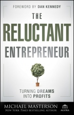 The Reluctant Entrepreneur: Turning Dreams into Profits - ISBN 9781118178447