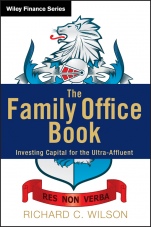 The Family Office Book: Investing Capital for the Ultra–Affluent - ISBN 9781118185360