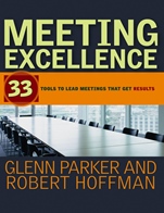 Meeting Excellence: 33 Tools to Lead Meetings That Get Results - ISBN 9781118196625