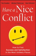 Have a Nice Conflict: How to Find Success and Satisfaction in the Most Unlikely Places - ISBN 9781118202760