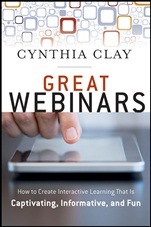Great Webinars: Create Interactive Learning That Is Captivating, Informative, and Fun - ISBN 9781118205440
