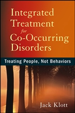Integrated Treatment for Co–Occurring Disorders: Treating People, Not Behaviors - ISBN 9781118205662