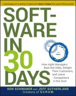 Software in 30 Days: How Agile Managers Beat the Odds, Delight Their Customers, and Leave Competitors in the Dust - ISBN 9781118206669