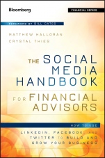 The Social Media Handbook for Financial Advisors: How to Use LinkedIn, Facebook, and Twitter to Build and Grow Your Business - ISBN 9781118208014