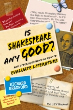 Is Shakespeare any Good?: And Other Questions on How to Evaluate Literature - ISBN 9781118219973