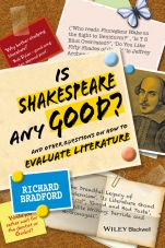 Is Shakespeare any Good?: And Other Questions on How to Evaluate Literature - ISBN 9781118220016