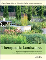 Therapeutic Landscapes: An Evidence–Based Approach to Designing Healing Gardens and Restorative Outdoor Spaces - ISBN 9781118231913