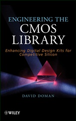 Engineering the CMOS Library: Enhancing Digital Design Kits for Competitive Silicon - ISBN 9781118243046