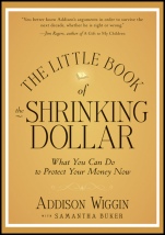The Little Book of the Shrinking Dollar: What You Can Do to Protect Your Money Now - ISBN 9781118245255