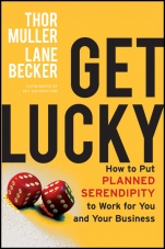 Get Lucky: How to Put Planned Serendipity to Work for You and Your Business - ISBN 9781118249758