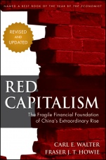 Red Capitalism: The Fragile Financial Foundation of Chinas Extraordinary Rise - ISBN 9781118255100