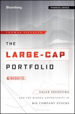 The Large–Cap Portfolio: Value Investing and the Hidden Opportunity in Big Company Stocks + Web site - ISBN 9781118256602