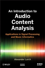 An Introduction to Audio Content Analysis: Applications in Signal Processing and Music Informatics - ISBN 9781118266823