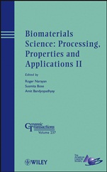 Biomaterials Science: Processing, Properties and Applications II - ISBN 9781118273326
