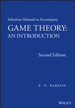 Solutions Manual to Accompany Game Theory: An Introduction - ISBN 9781118274286