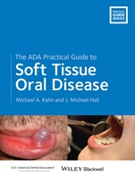 The ADA Practical Guide to Soft Tissue Oral Disease - ISBN 9781118277973