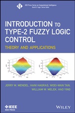 Introduction To Type–2 Fuzzy Logic Control: Theory and Applications - ISBN 9781118278390