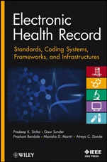 Electronic Health Record: Standards, Coding Systems, Frameworks, and Infrastructures - ISBN 9781118281345