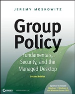 Group Policy: Fundamentals, Security, and the Managed Desktop - ISBN 9781118289402