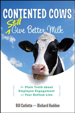 Contented Cows Still Give Better Milk: The Plain Truth about Employee Engagement and Your Bottom Line - ISBN 9781118292730