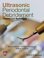 Ultrasonic Periodontal Debridement: Theory and Technique - ISBN 9781118295458