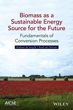 Biomass as a Sustainable Energy Source for the Future: Fundamentals of Conversion Processes - ISBN 9781118304914
