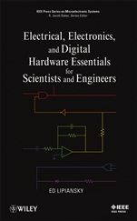 Electrical, Electronics, and Digital Hardware Essentials for Scientists and Engineers - ISBN 9781118304990