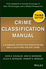 Crime Classification Manual: A Standard System for Investigating and Classifying Violent Crime - ISBN 9781118305058