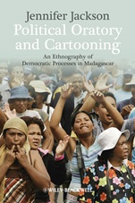 Political Oratory and Cartooning: An Ethnography of Democratic Process in Madagascar - ISBN 9781118306062