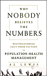 Why Nobody Believes the Numbers: Distinguishing Fact from Fiction in Population Health Management - ISBN 9781118313183