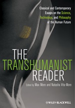 The Transhumanist Reader: Classical and Contemporary Essays on the Science, Technology, and Philosophy of the Human Future - ISBN 9781118334294