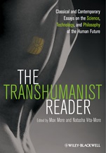 The Transhumanist Reader: Classical and Contemporary Essays on the Science, Technology, and Philosophy of the Human Future - ISBN 9781118334317