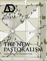 The New Pastoralism: Landscape into Architecture - ISBN 9781118336984
