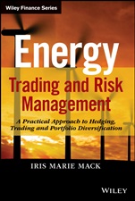 Energy Trading and Risk Management: A Practical Approach to Hedging, Trading and Portfolio Diversification - ISBN 9781118339336