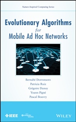 Evolutionary Algorithms for Mobile Ad Hoc Networks - ISBN 9781118341131