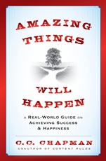 Amazing Things Will Happen: A Real–World Guide on Achieving Success and Happiness - ISBN 9781118341384