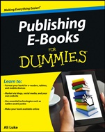 Publishing E–Books For Dummies - ISBN 9781118342909